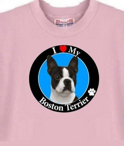 Dog T Shirt Men Women - I Love My Boston Terrier - Also Sweatshirt Available - Picture 1 of 6