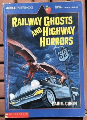 Railway Ghosts and Highway Horrors Daniel Cohen 1991 Scholastic Apple Paperback - Imagem 1 de 2