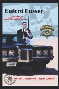 Buford Pusser: the blood and..... thunder years Paperback – 2021 by Mr. Bill ... - Picture 1 of 1
