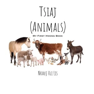 My First Hmong Book: Animals (Tsiaj) by Lis - Foto 1 di 1