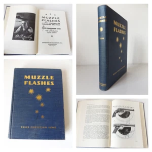 1944 MUZZLE FLASHES Five Centuries of Firearms and Men by Ellis Christian Lenz - Picture 1 of 14