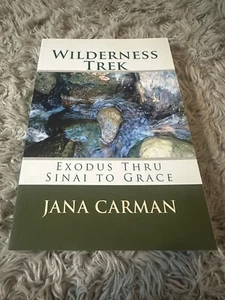 Wilderness Trek : Exodus Thru Sinai to Grace by Jana Carman Signed - Picture 1 of 6