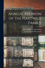 Lyman Willard 1832-1898 D Annual Reunion of the Hartwell (Paperback) (UK IMPORT)