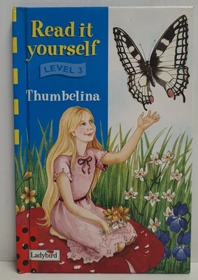 Ladybird Read It Yourself Level 3 - Thumbelina HB c1998 Hans Andersen Fairy Tale - Image 1 of 4