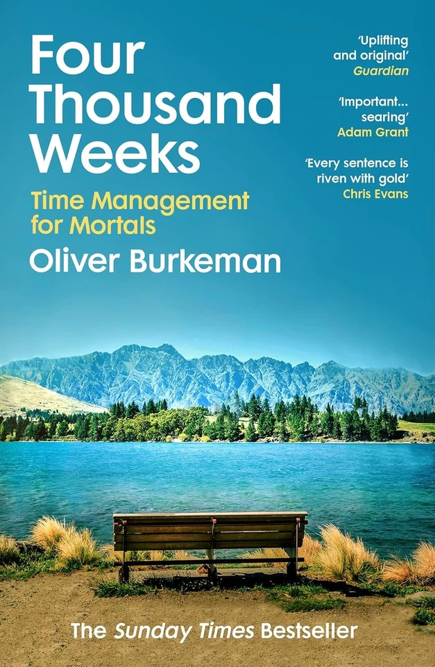 Four Thousand Weeks: Time Management for Mortals by Oliver Burkeman 978178470400 - Image 1 of 1