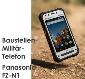 PANASONIC FZ-N1 2X SIM TELEFON BAUSTELLE OUTDOOR HANDY ANDROID ANTIVANDAL ROBUST - Bild 1 von 13