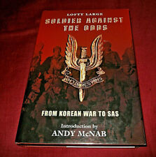 SOLDIER AGAINST THE ODDS. Lofty Large 2000. Illus HB DW. Fine ISBN 9781840181432