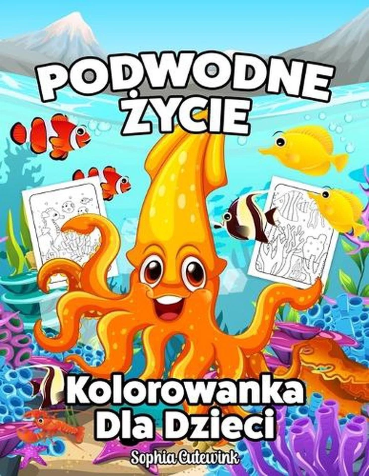 Podwodne ycie Kolorowanka Dla Dzieci by Sophia Cutewink (Polish) Paperback Book - Image 1 of 1