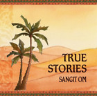 Sangit Om True Stories (CD) Album