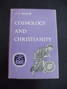 COSMOLOGY AND CHRISTIANITY by J. V. Peach - 1965 Hardcover 1st Edition - Picture 1 of 1