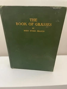The Book Of Grasses Francis, Mary Evans, Hardcover 1912, Damaged - Bild 1 von 18