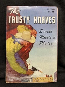 Eugene Manlove Rhodes THE TRUSTY KNAVES Hillman #44 1950 vpb - Picture 1 of 4