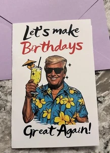 Let’s Make Birthdays Great Again Divertido Cumpleaños Trump 4”x6” Pequeña Tarjeta de Felicitación - Imagen 1 de 6