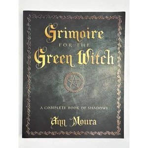Softcover Book Grimoire For The Green Witch by Ann Moura First Edition 2007 - Foto 1 di 6