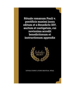 Rituale romanum Pauli v. pontificis maximi jussu editum et a Benedicto XIV. auct - Bild 1 von 1