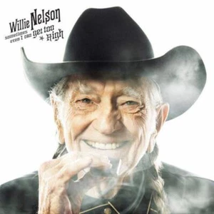Willie Nelson - Sometimes Even I Can Get Too High / It's All Going To Pot (w/ Me - Picture 1 of 1