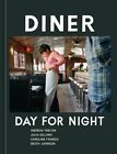 Diner : Day For Night, Hardcover By Tarlow, Andrew; Gillard, Julia (Pht); Fid...