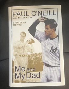 Me and My Dad : A Baseball Memoir by Burton Rocks and Paul O'Neill Signed - Imagen 1 de 15