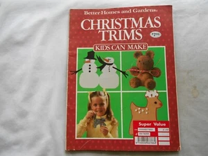 CHRISTMAS TRIMS KIDS CAN MAKE BETTER HOMES AND GARDENS-SOFTCOVER 1988 - Picture 1 of 2