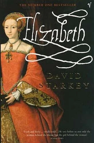 Elizabeth Apprenticeship 2005 by Starkey David 0099286572