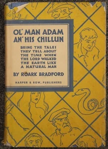 VINTAGE AMERICAN HISTORY! RARE Ol' Man Adam An' His Chillun | Roark Bradford - Picture 1 of 15
