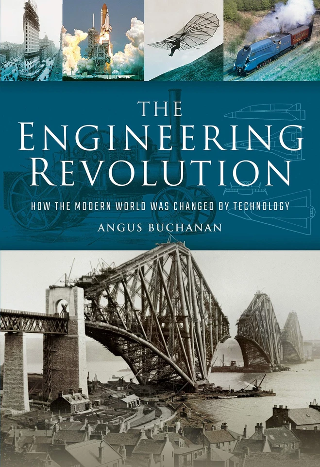 The Engineering Revolution: How the Modern World was Changed by  - Image 1 of 1