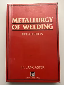 Metallurgy of Welding 5th Edition J.F. Lancaster Chapman & Hall 1993 EUC - Foto 1 di 10