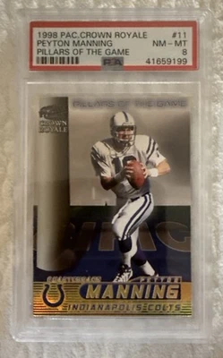 1998 Pacific Crown Royale Pillars Of The Game #11 Peyton Manning PSA 8 - Image 1 of 2