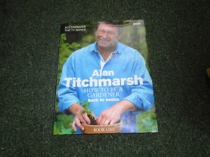 How to be a Gardener: Book One: Secrets of Success by Alan Titchmarsh... - Picture 1 of 1