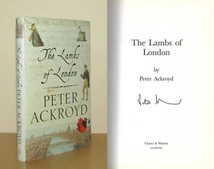 Peter Ackroyd - The Lambs of London - Signed - 1st/1st (2004 First Edition DJ) - Picture 1 of 5