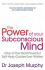 The Power Of Your Subconscious Mind (revised): One Of The Most Powerful Self-hel
