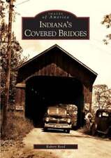 Indiana's Covered Bridges by Robert Reed: Used