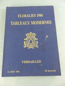 Catalogue FLORALIES 1986 TABLEAUX MODERNES VERSAILLES Georges BLACHE - Picture 1 of 3