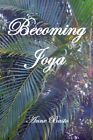 Becoming Joya By Anne Basto **Brand New**