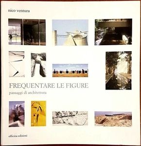 Nico Ventura, Figuren besuchen. Architekturpassagen, Aufl. Werkstatt,2004 - Bild 1 von 2