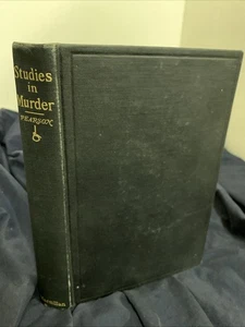 Studies In Murder Pearson Lizzie Borden True Crime First Edition 1924 - Picture 1 of 11
