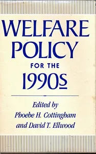 Welfare Policy for the 1990s--edited by Cottingham and Ellwood (HC, 1st ED) - Imagen 1 de 1