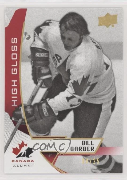 2019 Upper Deck Team Canada Juniors High Gloss /25 Bill Barber #90 HOF - Image 1 of 2