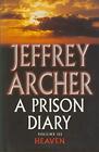 A Prison Diary Volume Iii: Heaven (..., Archer, Jeffrey