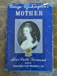 GEORGE WASHINGTON'S MOTHER SIGNED ALICE DESMOND HB/DJ 1ST EDITION 1961 - Picture 1 of 12