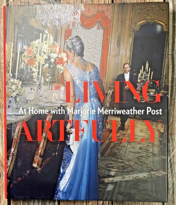 Living Artfully : At Home with Marjorie Merriweather Post Mar-A-Lago Hillwood - Image 1 of 4