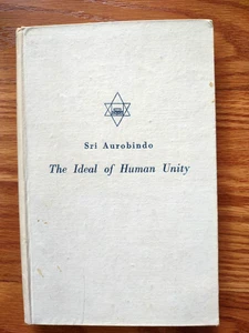 The Ideal of Human Unity SRI AUROBINDO HC India 2nd ED 1950 Spirituality Occult - Picture 1 of 7