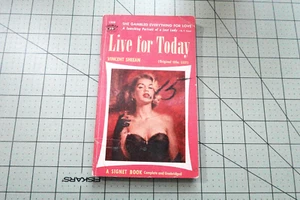 LIVE FOR TODAY BY VINCENT SHEEAN 1955 VINTAGE SIGNET BK SLEAZE ROMANCE GGA PB - Picture 1 of 3