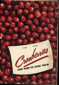 1938 Cranberries and How to Cook Them Recipe Cookbook 5" x 7" - Picture 1 of 3