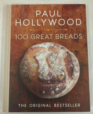 100 Great Breads by Paul Hollywood The Original Bestseller NEW Hardcover Recipes - Image 1 of 4