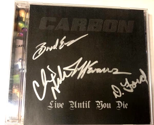 Carbon  Live Until You Die (CD 2011) Signed Autographed - Picture 1 of 6