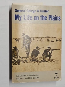 General George A. Custer My Life on the Plains Milo Milton Quaife USED softback - Picture 1 of 4