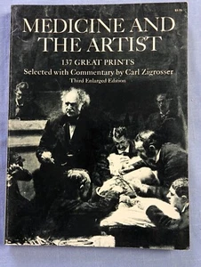 Medicine and the Artist : 137 Great Prints, Selected by carl zigrosser sc 1970 - Picture 1 of 7