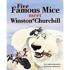 Five Famous Mice Meet Winston Of Churchill   Paperback  Softback New Okimoto J