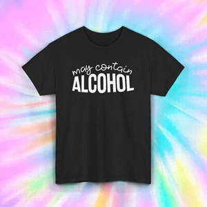 May Contain Alcohol Funny Drinking Party Graphic T-Shirt S-5XL - Picture 1 of 13